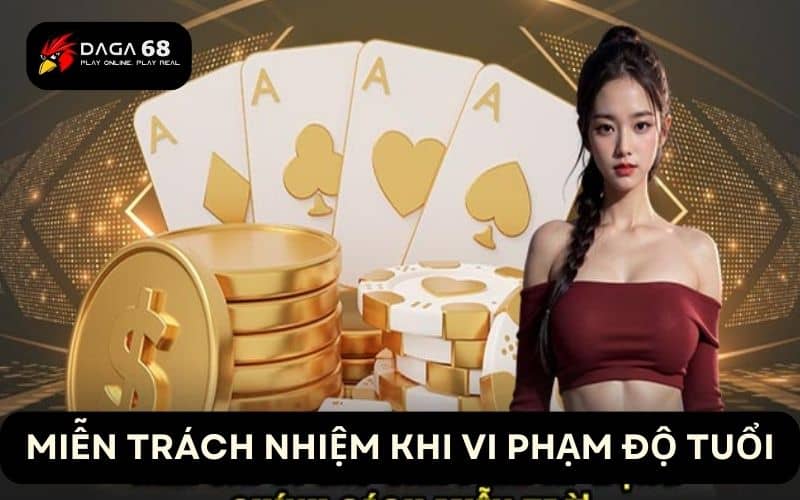 Miễn trách nhiệm với trường hợp vi phạm độ tuổi