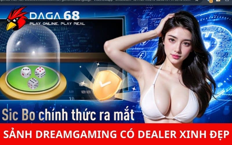 Sảnh DreamGaming có các dealer xinh đẹp và đa dạng trò chơi