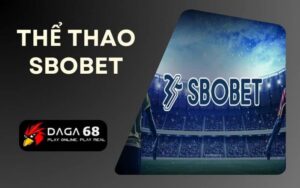 Thể Thao Sbobet Daga68
