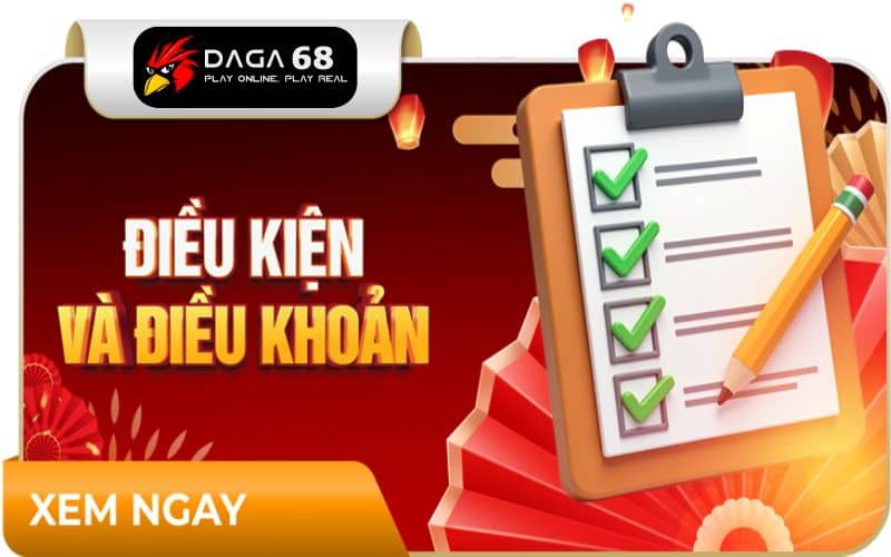 Điều kiện khi nhận khuyến mãi DAGA68