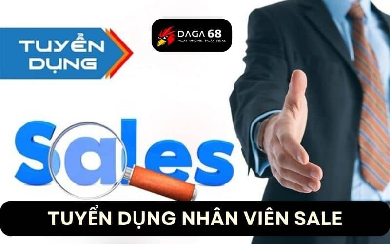 Tuyển dụng nhân viên sale tại DAGA68