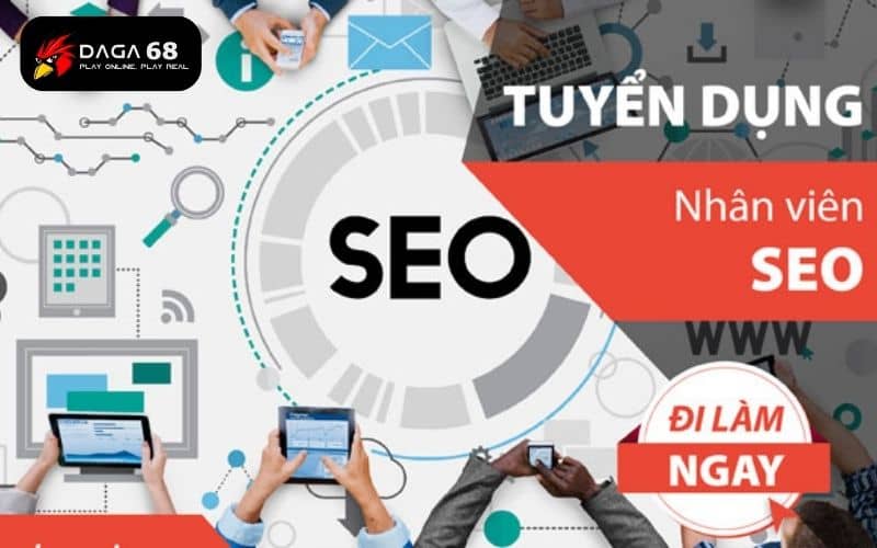 Tuyển dụng nhân viên SEO tại DAGA68